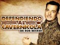 Defendiendo al cavernicola
